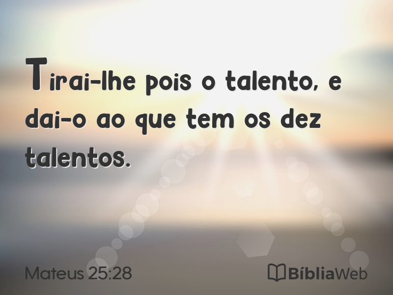 Mateus 25:28 em imagem para compartilhar