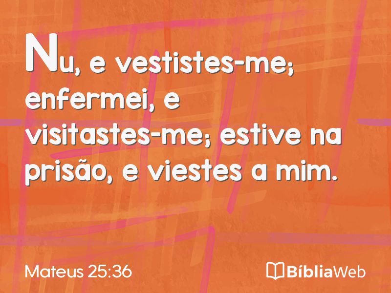 Mateus 25:36 em imagem para compartilhar