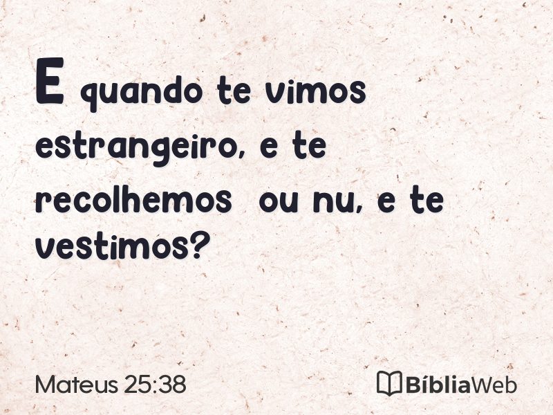 Mateus 25:38 em imagem para compartilhar