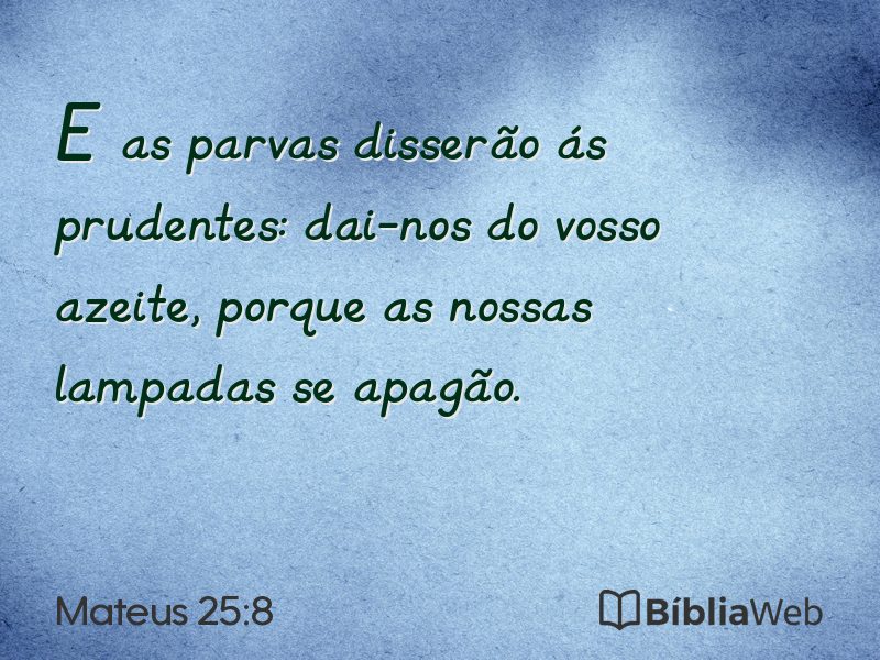 Mateus 25:8 em imagem para compartilhar