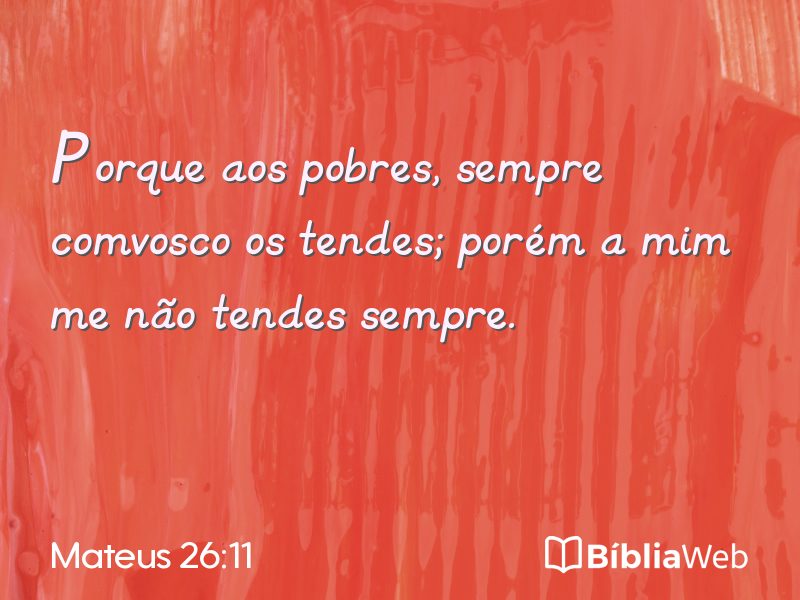 Mateus 26:11 em imagem para compartilhar