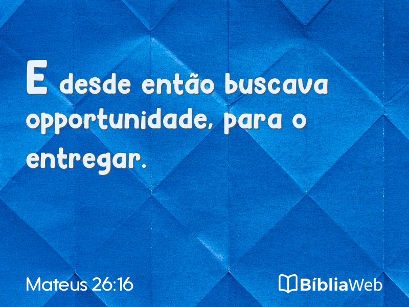 Mateus 26:16 em imagem para compartilhar