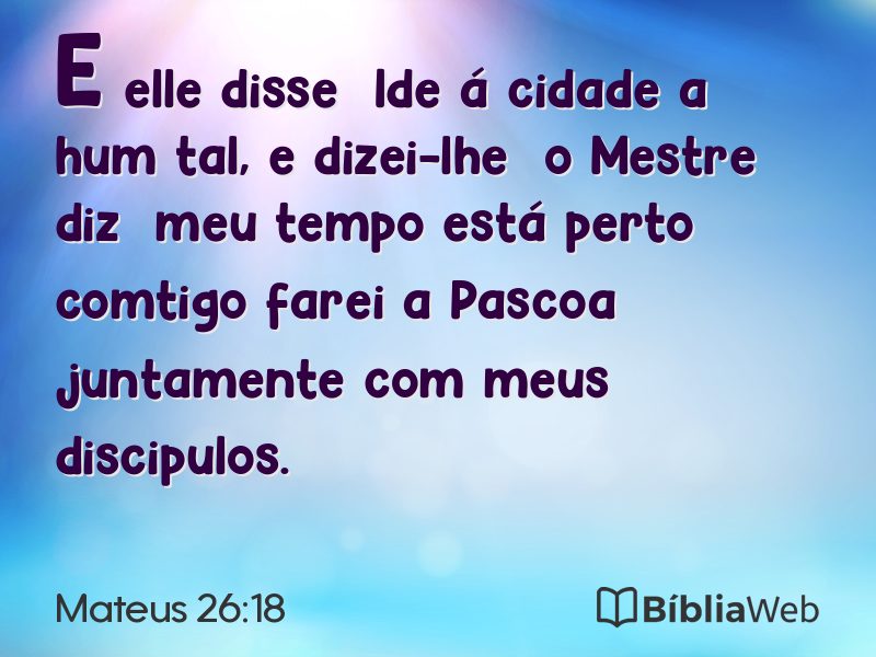 Mateus 26:18 em imagem para compartilhar