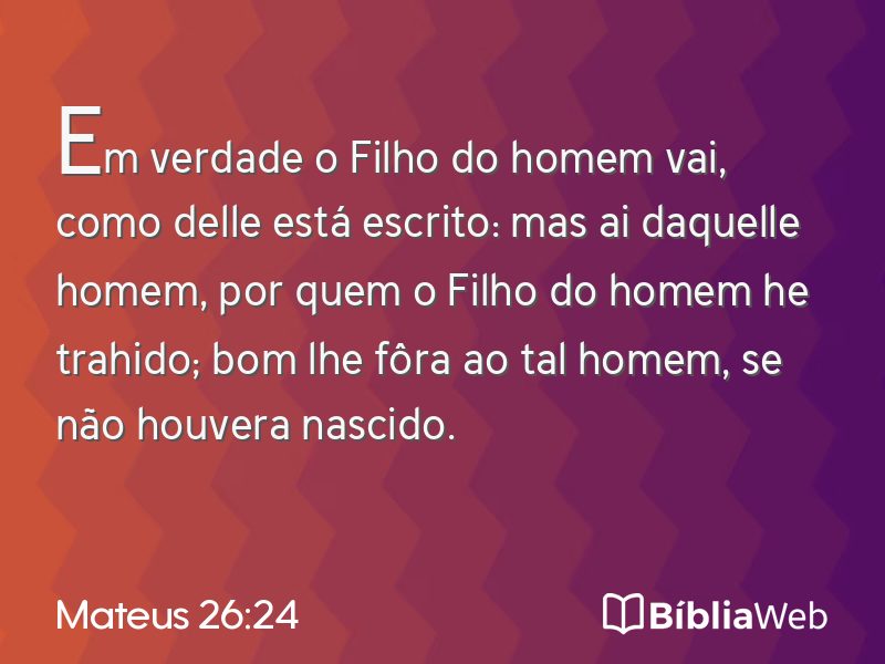 Mateus 26:24 em imagem para compartilhar