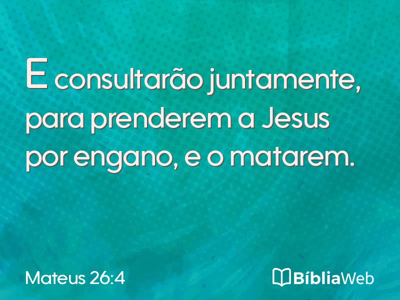 Mateus 26:4 em imagem para compartilhar