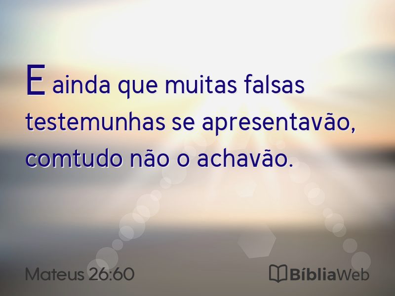 Mateus 26:60 em imagem para compartilhar