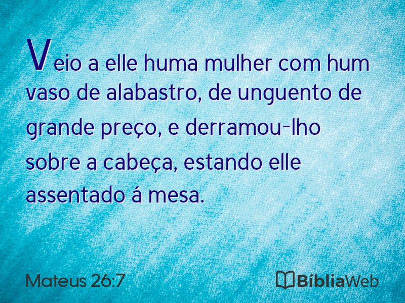 Mateus 26:7 em imagem para compartilhar