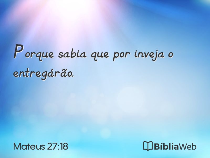 Mateus 27:18 em imagem para compartilhar