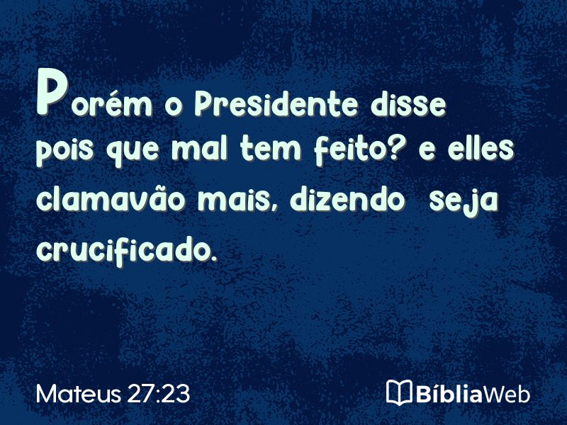 Mateus 27:23 em imagem para compartilhar
