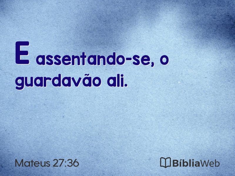 Mateus 27:36 em imagem para compartilhar