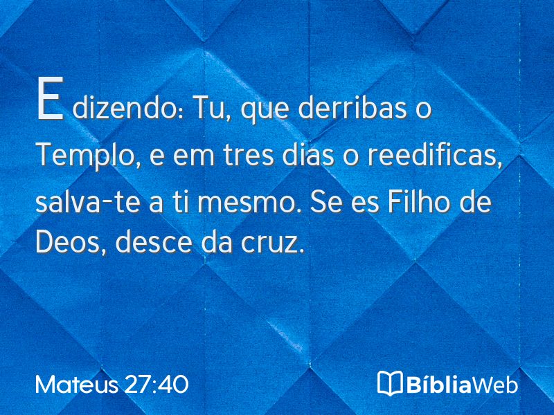 Mateus 27:40 em imagem para compartilhar