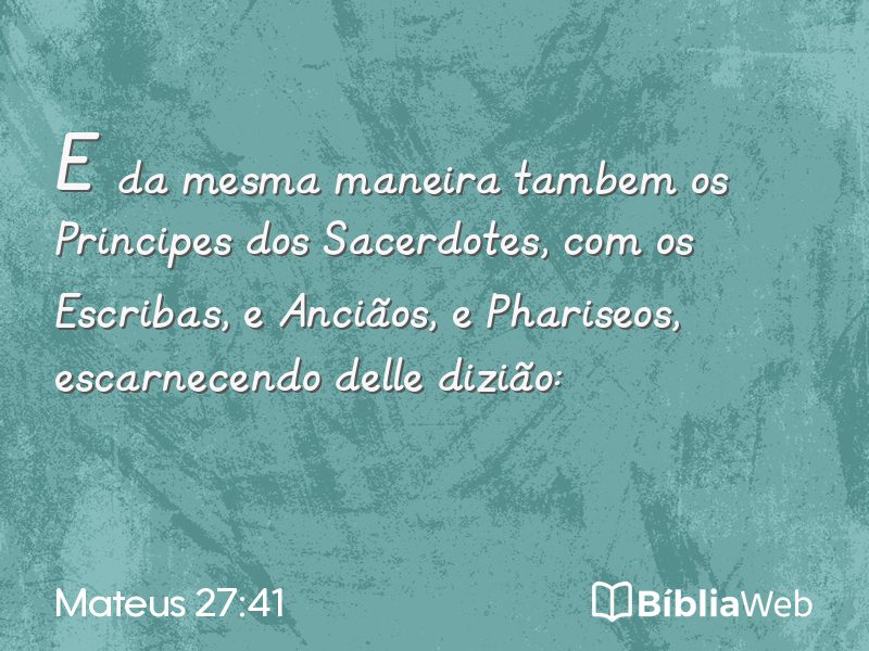 Mateus 27:41 em imagem para compartilhar