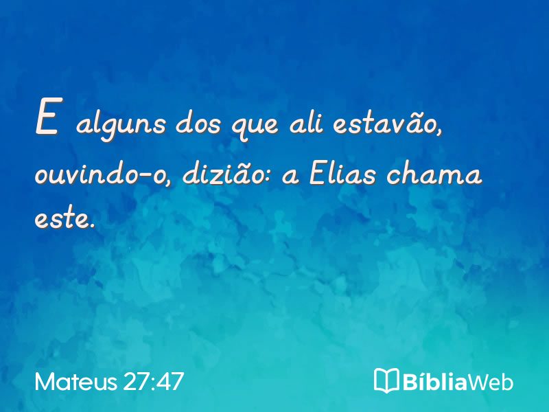 Mateus 27:47 em imagem para compartilhar