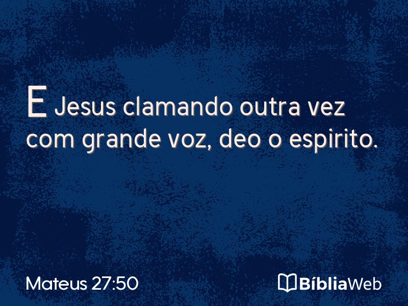 Mateus 27:50 em imagem para compartilhar