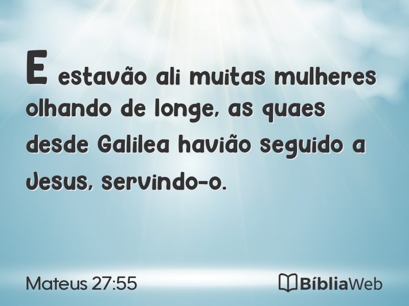 Mateus 27:55 em imagem para compartilhar