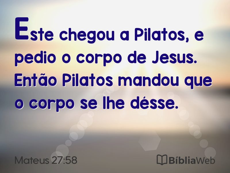 Mateus 27:58 em imagem para compartilhar