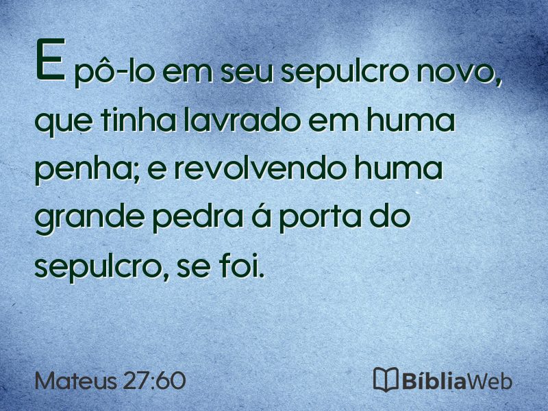 Mateus 27:60 em imagem para compartilhar