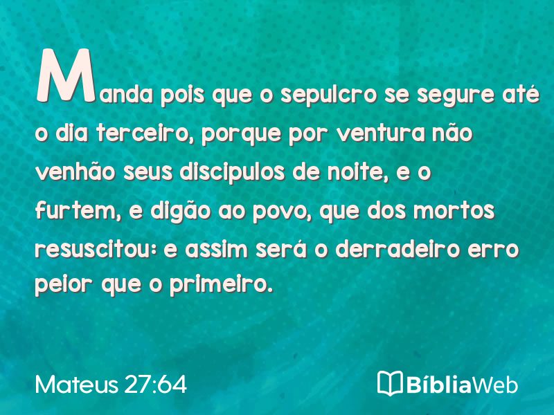 Mateus 27:64 em imagem para compartilhar