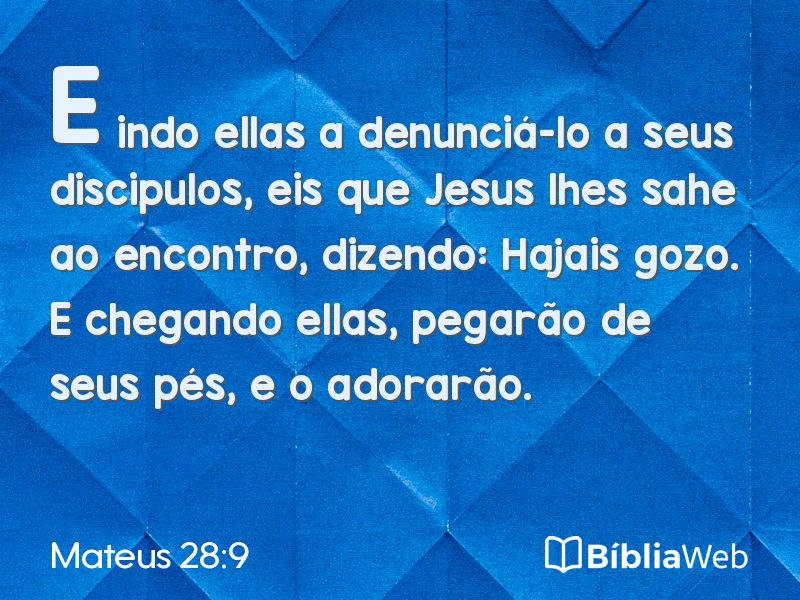 Mateus 28:9 em imagem para compartilhar
