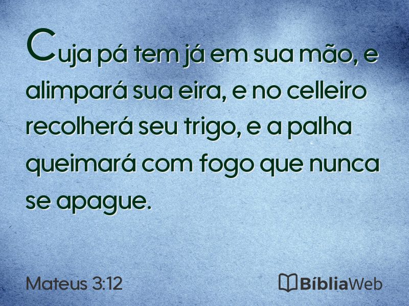Mateus 3:12 em imagem para compartilhar