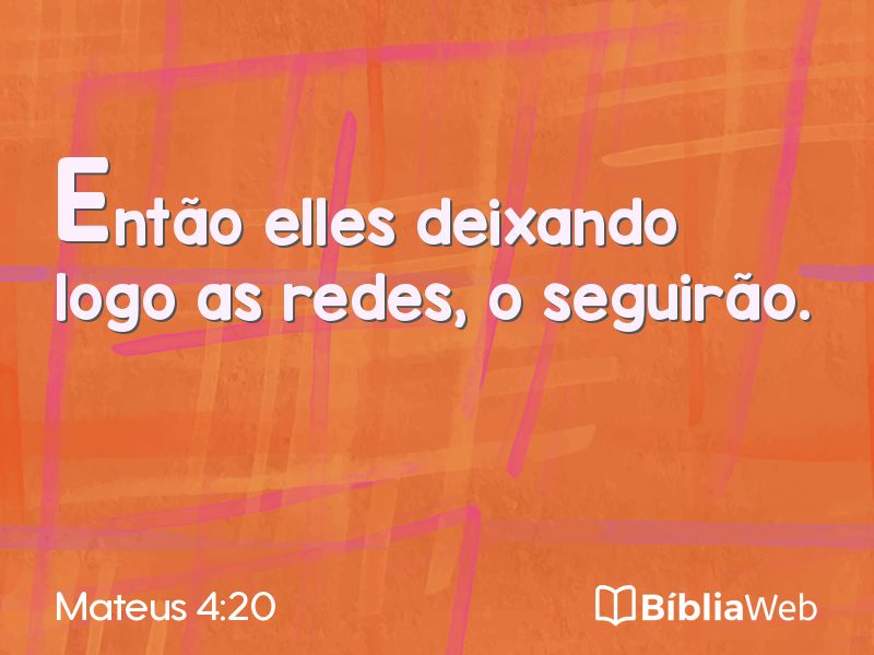 Mateus 4:20 em imagem para compartilhar