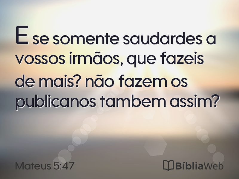 Mateus 5:47 em imagem para compartilhar