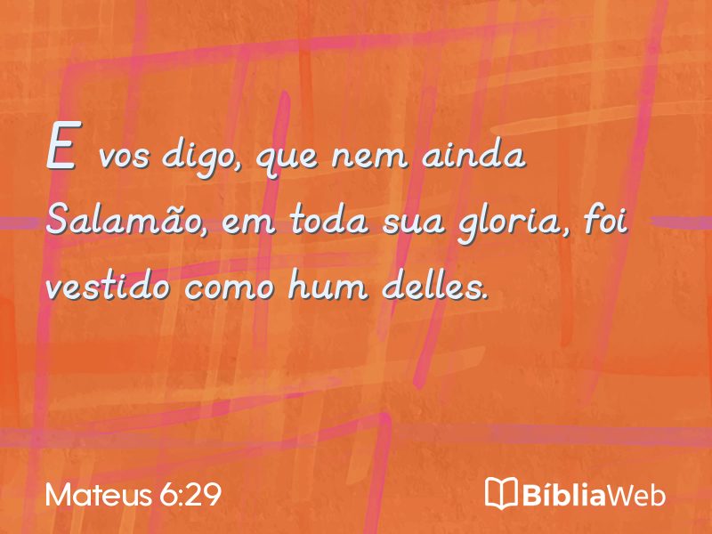 Mateus 6:29 em imagem para compartilhar