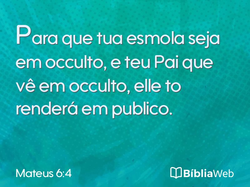 Mateus 6:4 em imagem para compartilhar