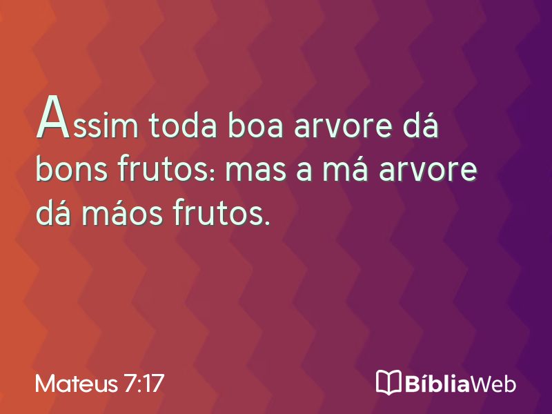 Mateus 7:17 em imagem para compartilhar