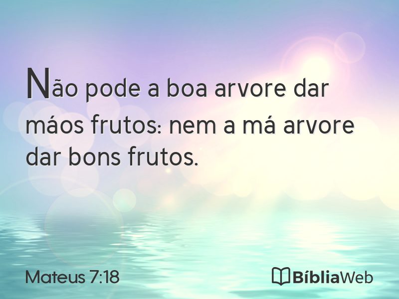 Mateus 7:18 em imagem para compartilhar