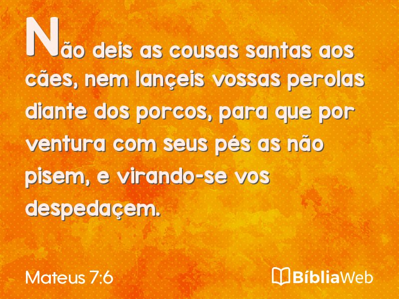Mateus 7:6 em imagem para compartilhar