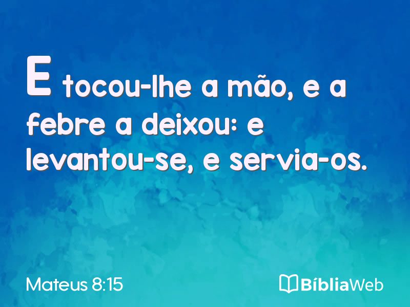 Mateus 8:15 em imagem para compartilhar