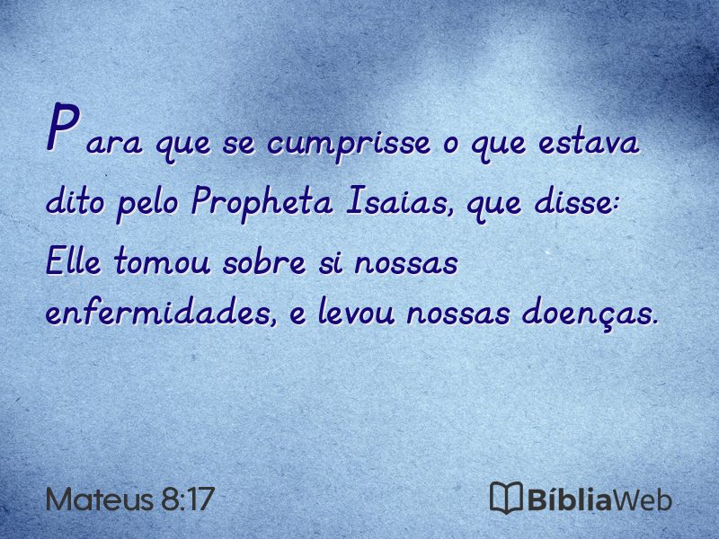 Mateus 8:17 em imagem para compartilhar