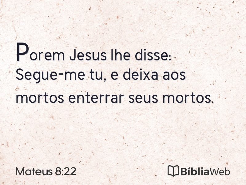 Mateus 8:22 em imagem para compartilhar