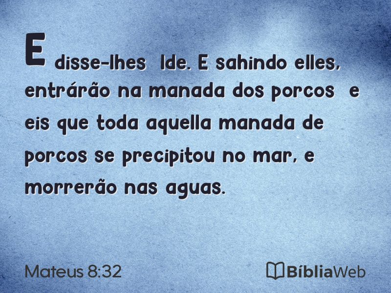 Mateus 8:32 em imagem para compartilhar