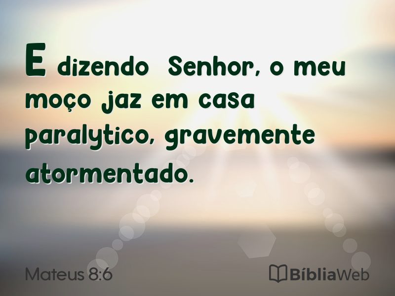 Mateus 8:6 em imagem para compartilhar