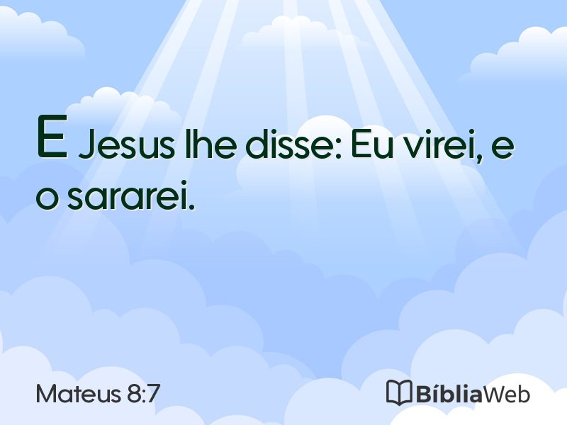 Mateus 8:7 em imagem para compartilhar