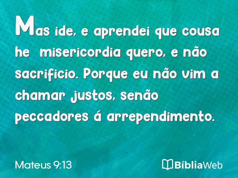 Mateus 9:13 em imagem para compartilhar