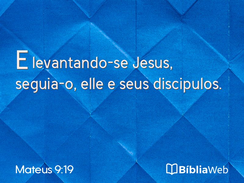 Mateus 9:19 em imagem para compartilhar