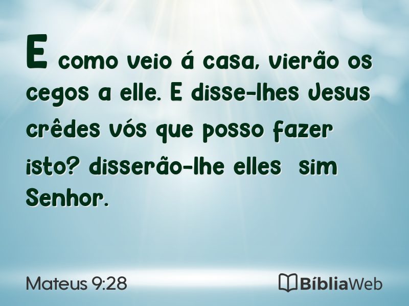 Mateus 9:28 em imagem para compartilhar