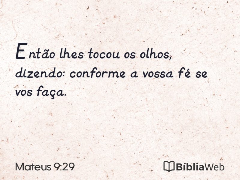 Mateus 9:29 em imagem para compartilhar