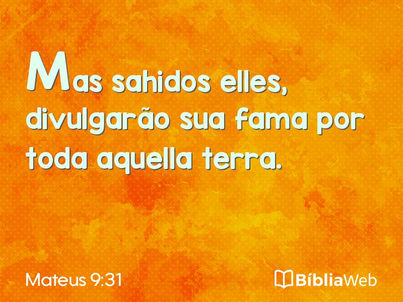 Mateus 9:31 em imagem para compartilhar