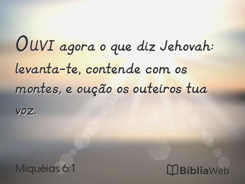 Miquéias 6:1 em imagem para compartilhar