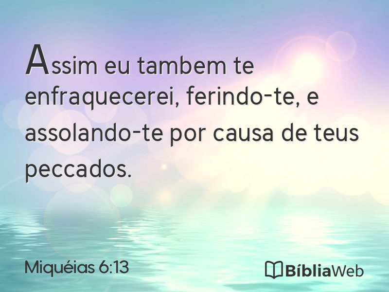 Miquéias 6:13 em imagem para compartilhar