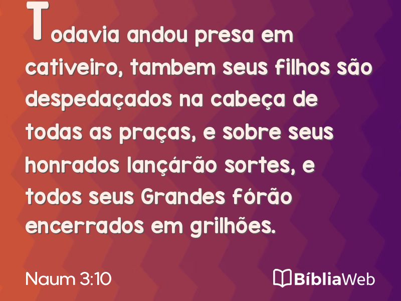 Naum 3:10 em imagem para compartilhar