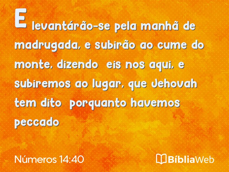 Números 14:40 em imagem para compartilhar