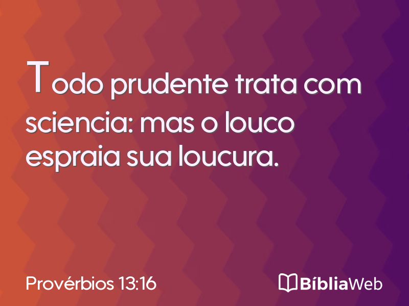 Provérbios 13:16 em imagem para compartilhar