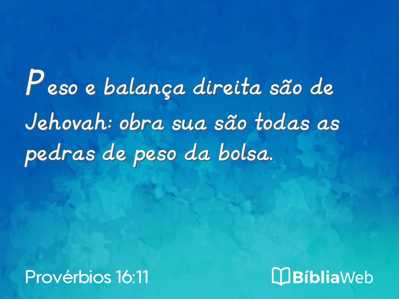 Provérbios 16:11 em imagem para compartilhar