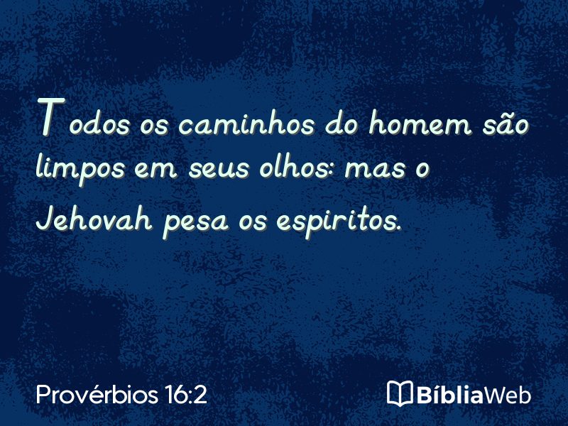 Provérbios 16:2 em imagem para compartilhar