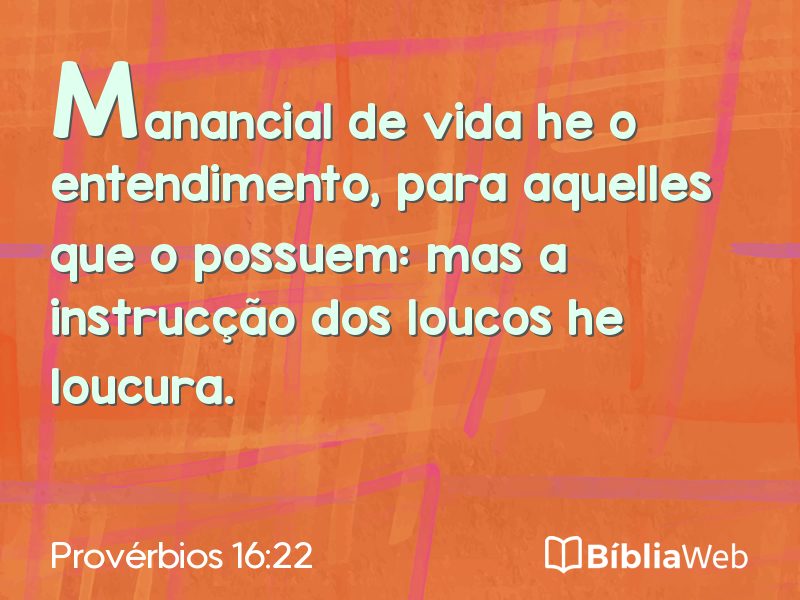 Provérbios 16:22 em imagem para compartilhar